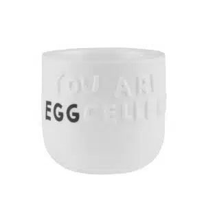 Egg Cup - You Are Eggcellent