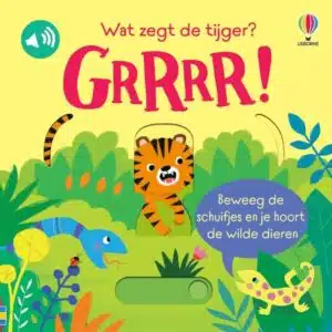 Geluidenboek: Wat zegt de tijger? Grrrr!