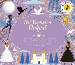 Het verhalen orkest: Het zwanenmeer