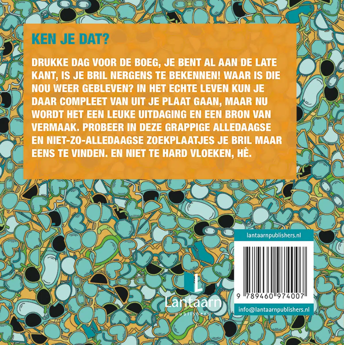 Waar de f*ck is mijn bril?!